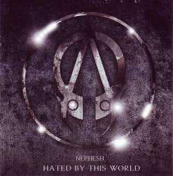 Nephesh : Hated by This World